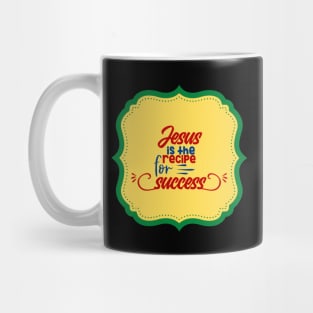 Jesus Is The Recipe For Success Mug